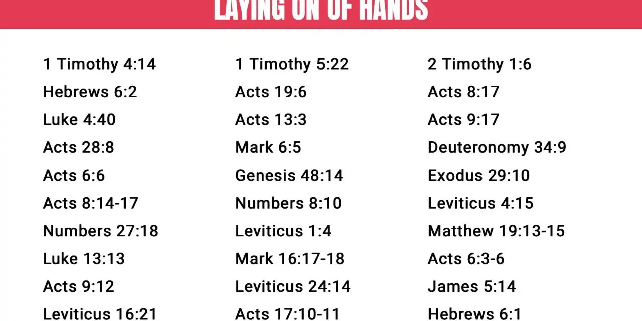 30 Bible verses about the spiritual practice of laying on of hands, including references like 1 Timothy 4:14 and Acts 19:6.