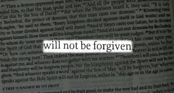 A Bible verse highlights the phrase "will not be forgiven," discussing blasphemy against the Holy Spirit.