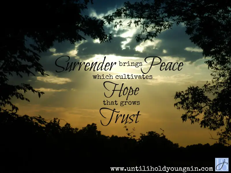 Silhouetted trees frame a dramatic sky with clouds and sunset hues. Text reads: "Surrender brings Peace which cultivates Hope that grows Trust. Give it to God.