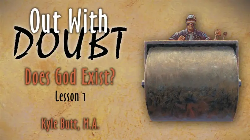 Out With Doubt: Does God Exist?" Lesson 1, featuring a steamroller operator, suggests a journey to flatten doubts about God's existence.